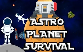 Play Astro Planet Survival online free