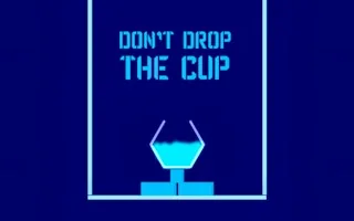 Play Don't Drop The Cup online free