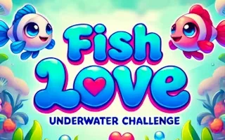 Play Fish Love - Underwater Challenge online free