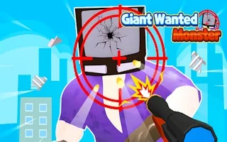 Giant Wanted Monster