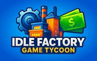 Play Idle Factory Game Tycoon online free