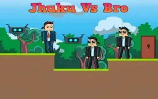 Play Jhuku Vs Bro online free
