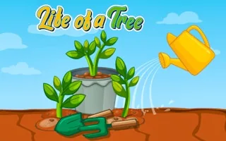 Play Life of a Tree online free