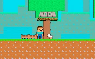 Play Noob Chicken Hunter online free