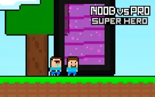 Play Noob vs Pro Super Hero online free