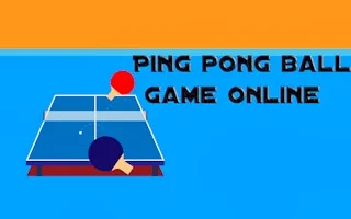 Play Ping Pong Ball Game Online online free