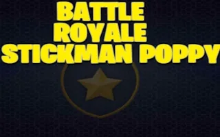 Play Poppy Stickman Battle Royale online free
