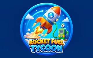 Play Rocket Fuel Tycoon online free