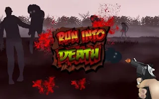 Play Run Into Death online free