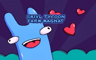 Play Skivl Tycoon Farm Magnat online free