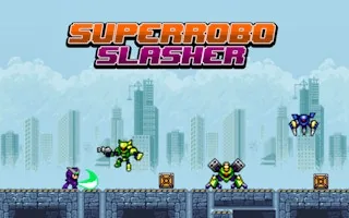 Play Super Robo Slasher online free