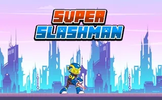 Play Super Slashman online free