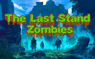 Play The Last Stand Zombies online free