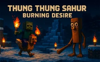 Play Thung Thung Sahur Burning Desire online free