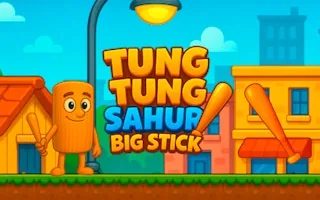 Play Tung Tung Sahur Big Stick online free