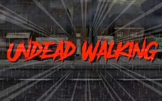Undead Walking