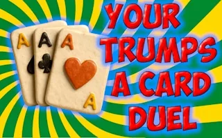 Play Your Trumps a Card Duel online free